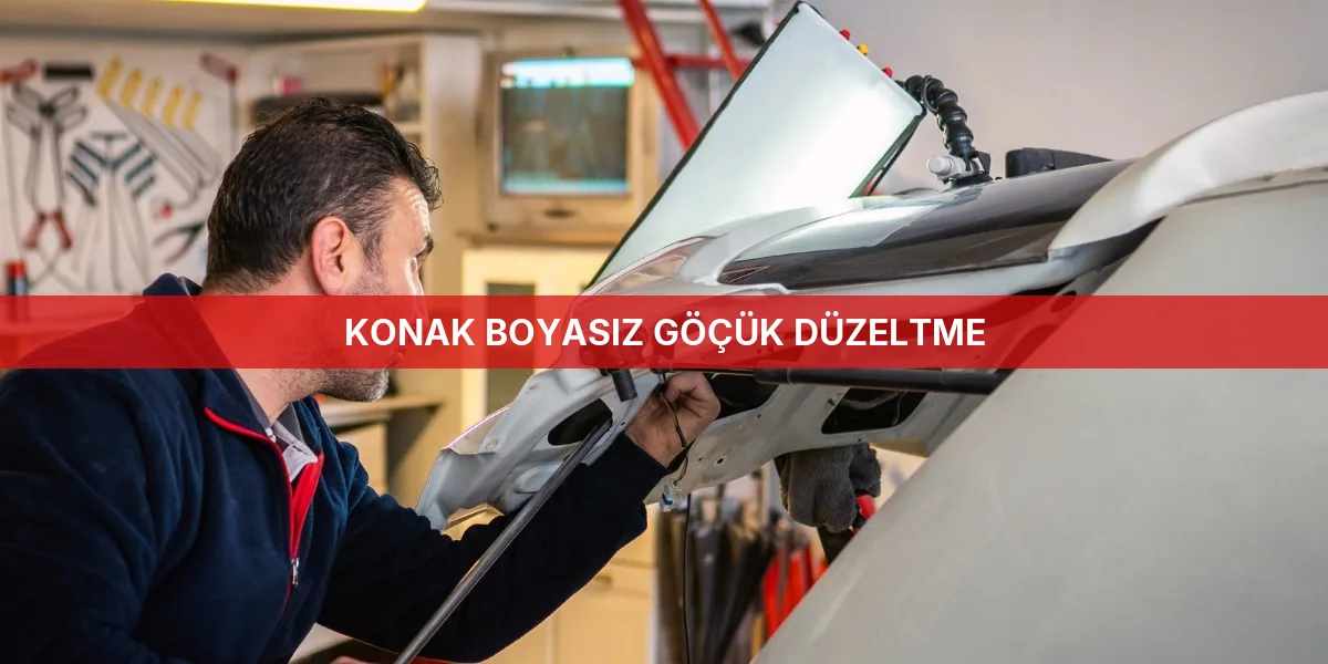 Anasayfa - Konak Profesyonel Boyasız Göçük Düzeltme Hizmetleri